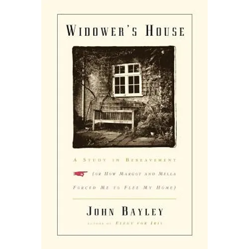 Widower's House: A Study in Bereavement, or How Margot and Mella Forced Me to Flee My Home