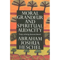 Moral Grandeur and Spiritual Audacity: Essays
