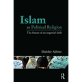 Islam as Political Religion: The Future of an Imperial Faith