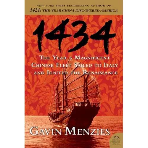 1434: The Year a Magnificent Chinese Fleet Sailed to Italy and Ignited the Renaissance
