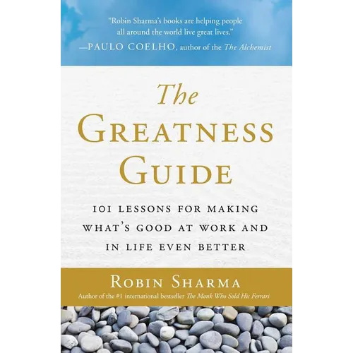 The Greatness Guide: 101 Lessons for Making What's Good at Work and in Life Even Better