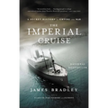 Imperial Cruise: A Secret History of Empire and War