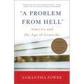 "A Problem from Hell": America and the Age of Genocide