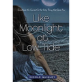 Like Moonlight at Low Tide: Sometimes the Current Is the Only Thing That Saves You