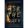 Ask the Dark