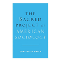 Sacred Project of American Sociology