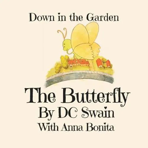 The Butterly: Down in the Garden