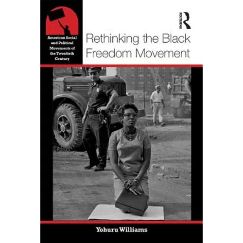 Rethinking the Black Freedom Movement