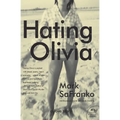 Hating Olivia: A Love Story
