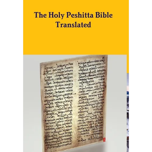 The Peshitta Holy Bible Translated