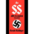 The SS: Alibi of a Nation, 1922-1945