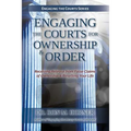Engaging the Courts of Heaven for Ownership & Order