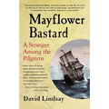 Mayflower Bastard: A Stranger Among the Pilgrims