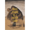 When Europe Was a Prison Camp: Father and Son Memoirs, 1940-1941