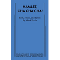Hamlet, Cha Cha Cha!