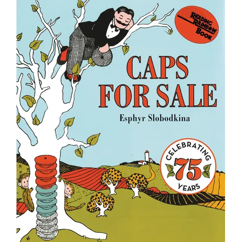 Caps for Sale: A Tale of a Peddler, Some Monkeys and Their Monkey Business