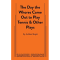 The Day the Whores Came Out to Play Tennis