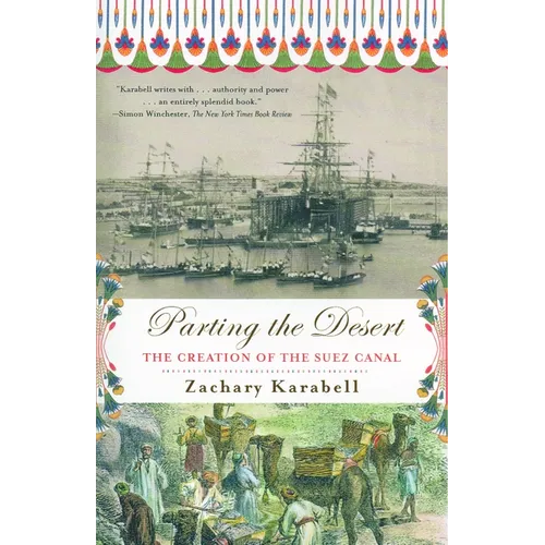 Parting the Desert: The Creation of the Suez Canal
