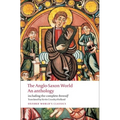 The Anglo-Saxon World: An Anthology