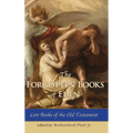 The Forgotten Books of Eden Lost Books of the Old Testament