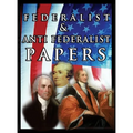 The Federalist & Anti Federalist Papers