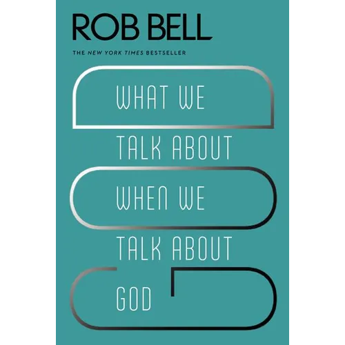 What We Talk About When We Talk About God