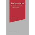 Renaissances: The Cultures of Italy, 1300-1600