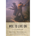 Woe to Live on