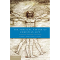 The Physical Nature of Christian Life: Neuroscience, Psychology, and the Church