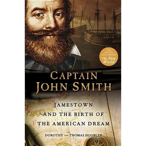 Captain John Smith: Jamestown and the Birth of the American Dream