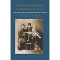 Gender and Assimilation in Modern Jewish History: The Roles and Representation of Women