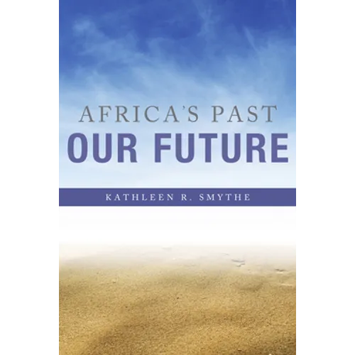 Africa's Past, Our Future