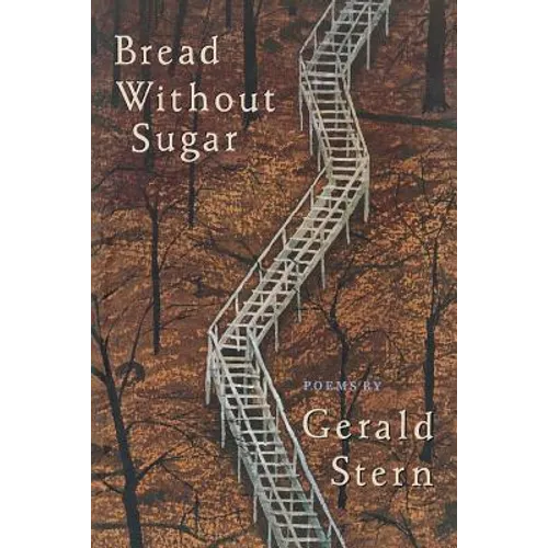 Bread Without Sugar: Poems (Revised)
