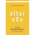 A Altar Ego Bible Study Guide: Becoming Who God Says You Are (Study Guide)