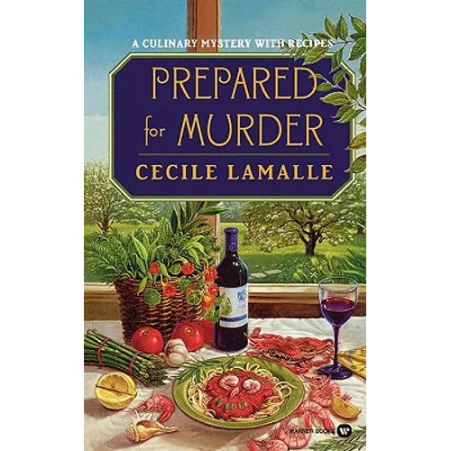Prepared for Murder: A Culinary Mystery with Recipes