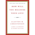 How Will You Measure Your Life?