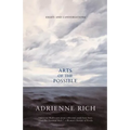Arts of the Possible: Essays and Conversations