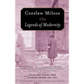Legends of Modernity: Essays and Letters from Occupied Poland, 1942-1943
