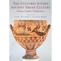 The Cultures Within Ancient Greek Culture: Contact, Conflict, Collaboration