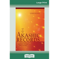 How to Read the Akashic Records: Accessing the Archive of the Soul and its Journey (16pt Large Print Edition)