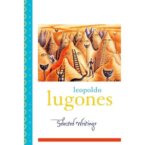 Leopold Lugones--Selected Writings