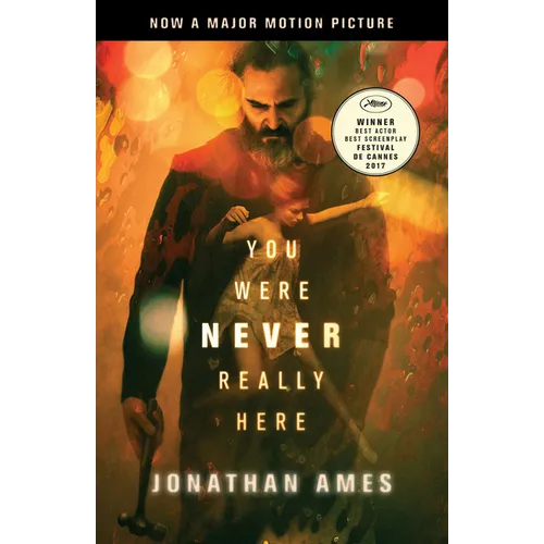 You Were Never Really Here (Movie Tie-In)