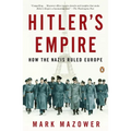 Hitler's Empire: How the Nazis Ruled Europe