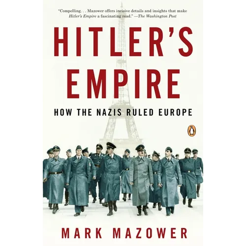 Hitler's Empire: How the Nazis Ruled Europe
