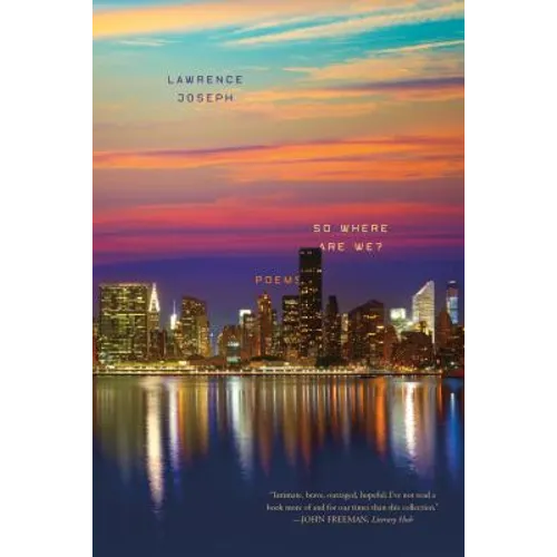 So Where Are We?: Poems