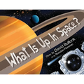 What Is Up In Space?