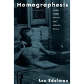 Homographesis: Essays in Gay Literary and Cultural Theory