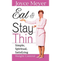 Eat and Stay Thin: Simple, Spiritual, Satisfying Weight Control