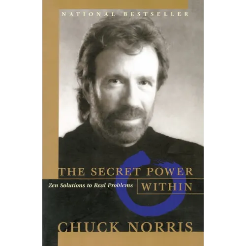 The Secret Power Within: Zen Solutions to Real Problems
