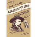 Legends and Lies: Great Mysteries of the American West
